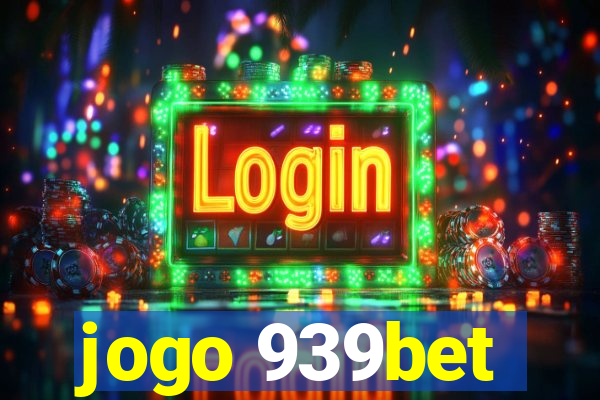 jogo 939bet